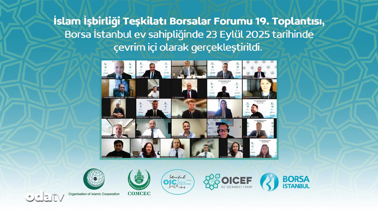 İslam İşbirliği Teşkilatı (İİT) Borsalar Forumu 19. Toplantısı yapıldı