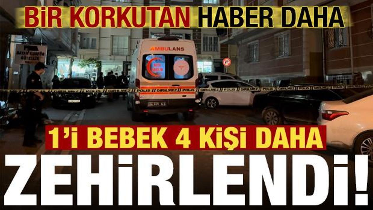 İstanbul’dan bir korkutan haber daha: 1’i bebek 4 kişi zehirlendi!