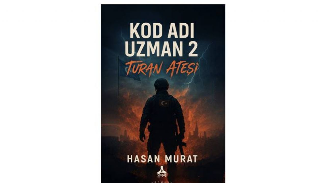 Yazar Hasan Murat’tan okurları nefessiz bırakacak yeni destan: KOD ADI UZMAN 2 – TURAN ATEŞİ raflardaki yerini aldı