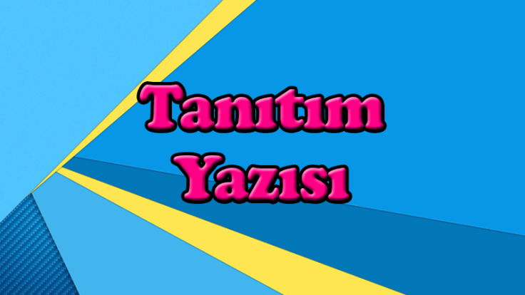 Tanıtım Yazısı Nedir?